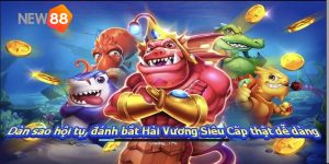 Giới thiệu game dàn sao đánh cá hấp dẫn tại New88