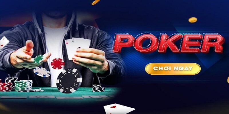 Hiểu game bài Poker trực tuyến như thế nào?